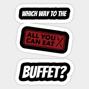 Which Way To The Buffet? Sticker